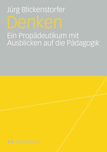 Stock image for Denken. : Ein Propadeutikum mit Ausblicken auf die Padagogik for sale by Chiron Media