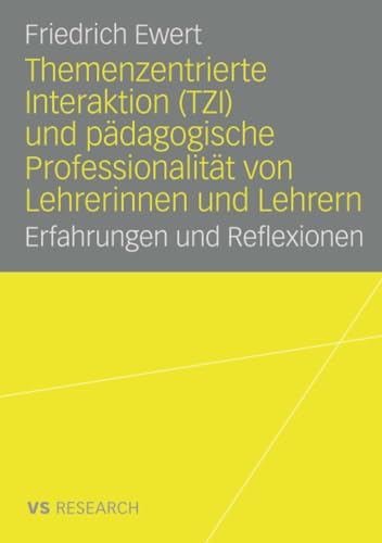 9783835070103: Themenzentrierte Interaktion (TZI) und pdagogische Professionalitt von Lehrerinnen und Lehrern: Erfahrungen und Reflexionen