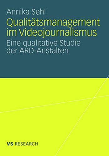 Stock image for Qualitätsmanagement im Videojournalismus : Eine qualitative Studie der ARD-Anstalten for sale by Ria Christie Collections