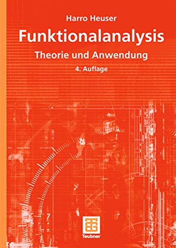 Funktionalanalysis : Theorie und Anwendung - Harro Heuser