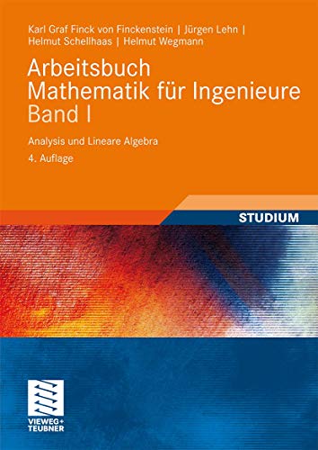 9783835100343: Arbeitsbuch Mathematik fr Ingenieure, Band I: Analysis und Lineare Algebra (German Edition)
