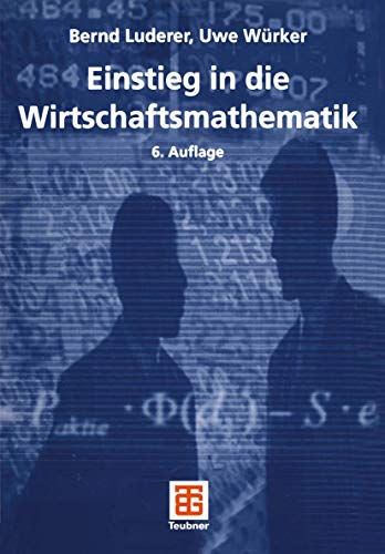 Beispielbild fr Einstieg in die Wirtschaftsmathematik (Studienbcher Wirtschaftsmathematik) zum Verkauf von medimops