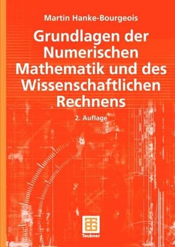 Grundlagen der Numerischen Mathematik und des Wissenschaftlichen Rechnens - Hanke-Bourgeois Martin