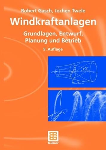 Stock image for Windkraftanlagen: Grundlagen, Entwurf, Planung und Betrieb Windkraftindustrie Windmessung Windmessung Windkraftbranche Aerodynamik Strmungsmechanik Windenergie Jochen Twele (Herausgeber), Robert Gasch (Herausgeber), R. Gasch (Mitarbeiter), J. Twele (Mitarbeiter), Wolfgang Conrad (Mitarbeiter), Christoph Heilmann (Mitarbeiter), K. Kaiser (Mitarbeiter), Rdiger Kortenkamp (Mitarbeiter), Martin Khn (Mitarbeiter), W. Langreder (Mitarbeiter), Jan Liersch (Mitarbeiter), J. Maurer (Mitarbeiter), A. Reuter (Mitarbeiter), Mathias Schubert (Mitarbeiter), Bastian Sundermann (Mitarbeiter), Alexander Stoffel (Mitarbeiter) Windkraftindustrie Windmessung Windmessung Windkraftbranche Aerodynamik Strmungsmechanik Windenergie for sale by BUCHSERVICE / ANTIQUARIAT Lars Lutzer