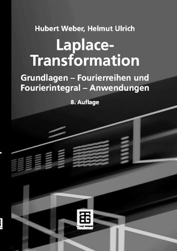 Imagen de archivo de Laplace-Transformation: Grundlagen - Fourierreihen und Fourierintegral - Anwendungen a la venta por medimops