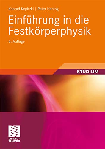 Einführung in die Festkörperphysik. - Kopitzki, Konrad und Peter Herzog,