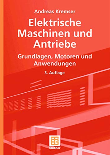 Beispielbild fr Elektrische Maschinen und Antriebe: Grundlagen, Motoren und Anwendungen zum Verkauf von medimops