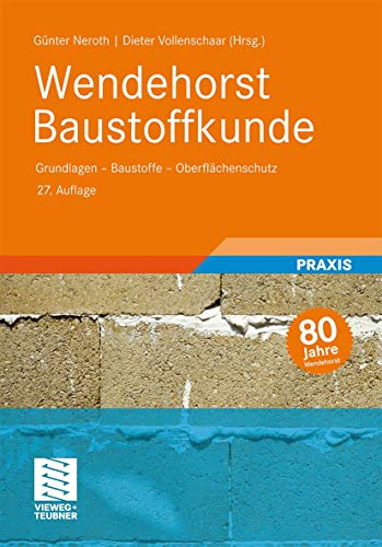 Wendehorst Baustoffkunde - Neroth, Günter|Vollenschaar, Dieter|Wendehorst, Reinhard