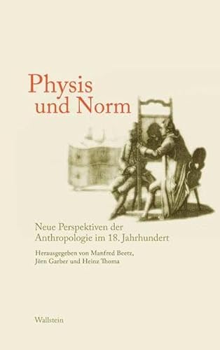 Stock image for Physis und Norm. Neue Perspektiven der Anthropologie im 18. Jahrhundert: Das achtzehnte Jahrhundert- Supplementa. BD 14 for sale by medimops