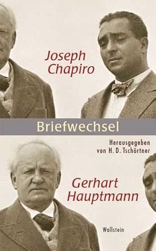 Joseph Chapiro, Gerhart Hauptmann. Briefwechsel 1920-1936.