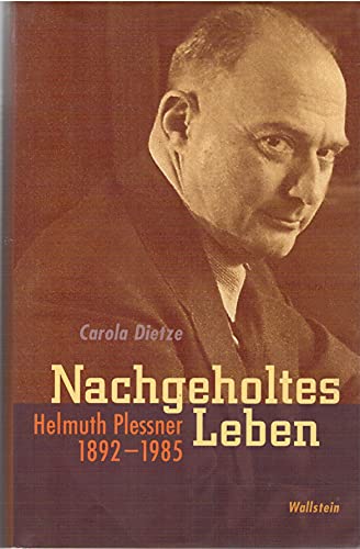 9783835300781: Nachgeholtes Leben. Helmuth Plessner 1892-1985. Eine Biographie