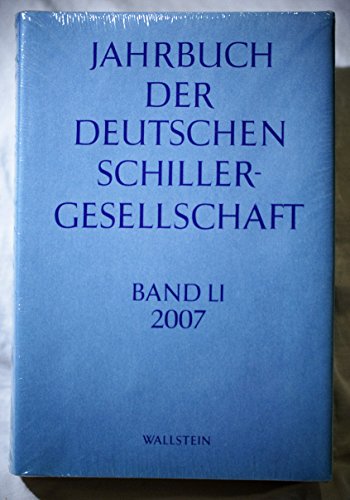 Jahrbuch der Deutschen Schillergesellschaft. Band LI. Band 51. 2007. - Deutsches Schiller-NationalmuseumWilfried Barner Christine Lubkoll u. a.