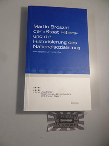 Beispielbild fr Martin Broszat, der "Staat Hitlers" und die Historisierung des Nationalsozialismus. zum Verkauf von Antiquariat Leon Rterbories