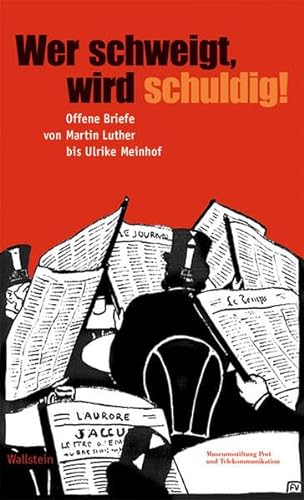 9783835302174: Wer schweigt, wird schuldig!: Offene Briefe von Martin Luther bis Ulrike Meinhof