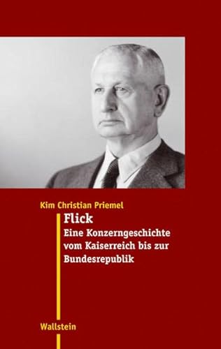 9783835302198: Flick: Eine Konzerngeschichte vom Kaiserreich bis zur Bundesrepublik
