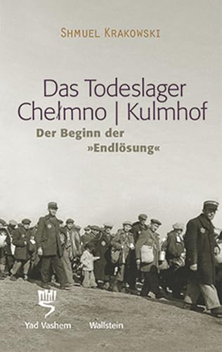 9783835302228: Das Todeslager Chelmno / Kulmhof - Der Beginn der Endlsung