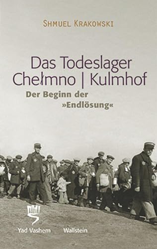 9783835302228: Das Todeslager Chelmno / Kulmhof - Der Beginn der "Endlsung"