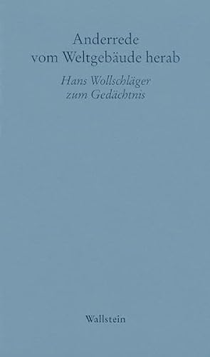 9783835302327: Anderrede vom Weltgebude herab: Hans Wollschlger zum Gedchtnis