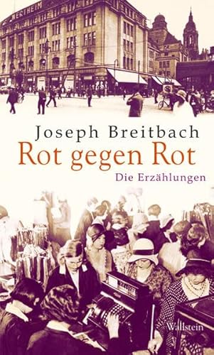 Rot gegen Rot. Die Erzählungen (Mainzer Reihe. Neue Folge) - Joseph Breitbach