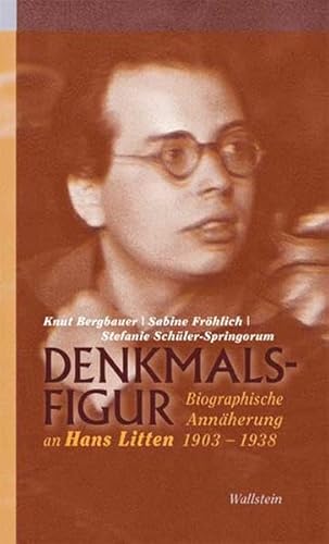 Beispielbild fr Denkmalsfigur: Biographische Annherung an Hans Litten 1903-1938 zum Verkauf von medimops