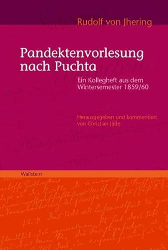 9783835303171: Pandektenvorlesung nach Puchta: Ein Kollegheft aus dem Wintersemester 1859/60 (Quellen und Forschungen zum Recht und seiner Geschichte)