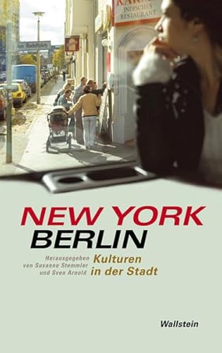 Beispielbild fr New York - Berlin: Kulturen in der Stadt zum Verkauf von medimops