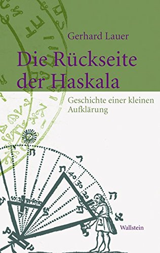 Die Rückseite der Haskala: Geschichte einer kleinen Aufklärung - Lauer, Gerhard