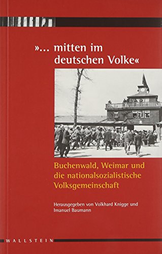 9783835303522: "... mitten im deutschen Volke": Buchenwald, Weimar und die nationalsozialistische Volksgemeinschaft