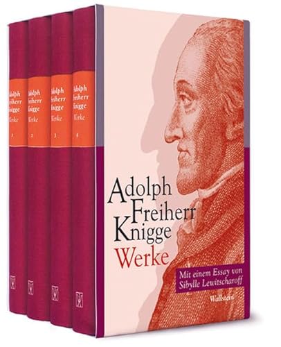 Werke; Band 1, 3 und 4 (=3 Bände von 4). Mit einem Essay von Sibylle Lewitscharoff - Knigge, Adolph, Freiherr (Hg.: Pierre-Andre Bios; Wolfgang Fenner u.a.)