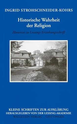 Imagen de archivo de Historische Wahrheit der Religion: Hinweise auf Lessings Erziehungsschrift a la venta por medimops