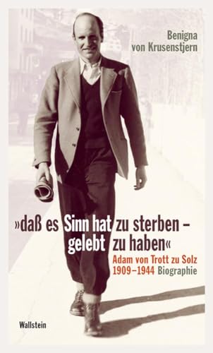 9783835305069: da es Sinn hat zu sterben - gelebt zu haben: Adam von Trott zu Solz 1909-1944. Biographie