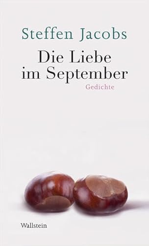 Stock image for Die Liebe im September: Gedichte for sale by medimops