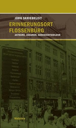 9783835305403: Erinnerungsort Flossenbrg: Akteure, Zsuren, Geschichtsbilder