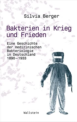 Beispielbild fr Bakterien in Krieg und Frieden: Eine Geschichte der medizinischen Bakteriologie in Deutschland, 1890-1933 zum Verkauf von medimops