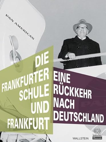 Stock image for Die Frankfurter Schule Und Frankfurt: Eine Rckkehr Nach Deutschland for sale by Fachbuch-Versandhandel