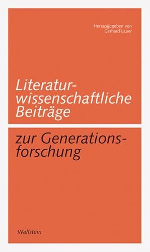 Beispielbild fr Literaturwissenschaftliche Beitrge zur Generationsforschung. zum Verkauf von modernes antiquariat f. wiss. literatur