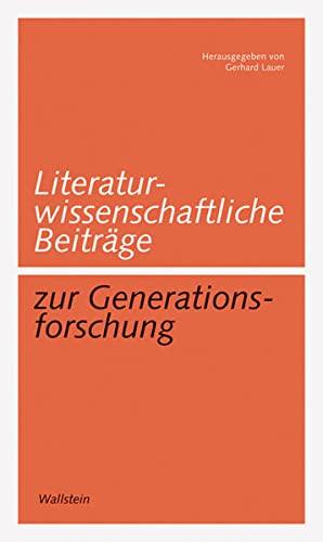Stock image for Literaturwissenschaftliche Beitrge zur Generationsforschung. for sale by modernes antiquariat f. wiss. literatur