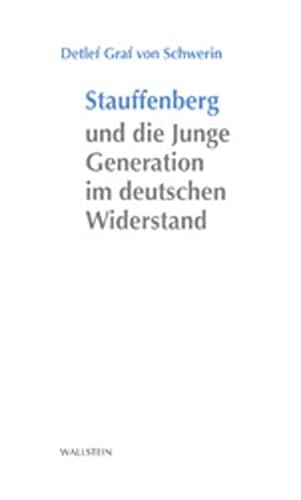 Beispielbild fr Stauffenberg und die Junge Generation im deutschen Widerstand (Stauffenberg-Gedchtnisvorlesung 2008). zum Verkauf von Antiquariat Logos