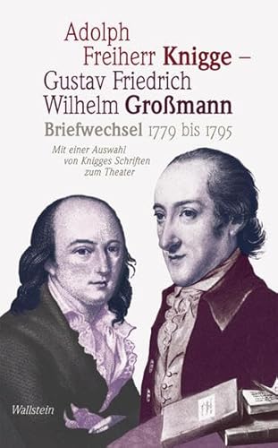 9783835305809: Briefwechsel 1779 bis 1795: Mit einer Auswahl von Knigges Schriften zum Theater