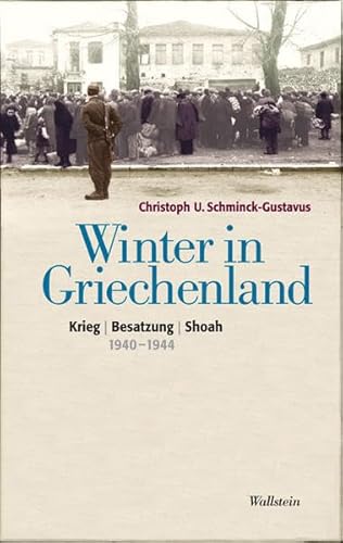 9783835305915: Winter in Griechenland: Krieg - Besatzung - Shoah 1940-1944