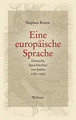 Beispielbild fr Eine europische Sprache Deutsche Sprachkultur von Juden 1760-1930 zum Verkauf von Buchpark
