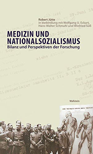 Stock image for Medizin und Nationalsozialismus: Bilanz und Perspektiven der Forschung for sale by GF Books, Inc.