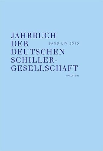 9783835307711: Jahrbuch der Deutschen Schillergesellschaft Band LIV (54. Jahrgang) 2010 - Internationales Organ fr Neuere Deutsche Literatur