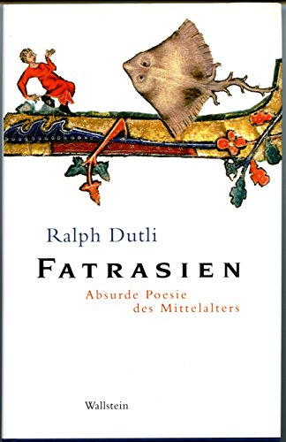 9783835307742: Fatrasien: Absurde Poesie des Mittelalters