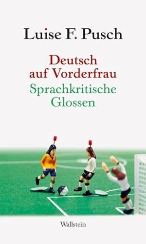 Deutsch auf Vorderfrau: Sprachkritische Glossen - Luise F Pusch