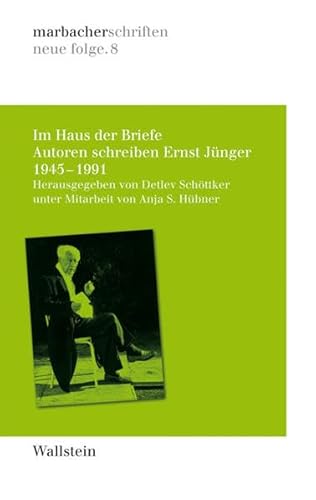 9783835308664: Im Haus der Briefe: Autoren schreiben Ernst Jnger. 1945-1991