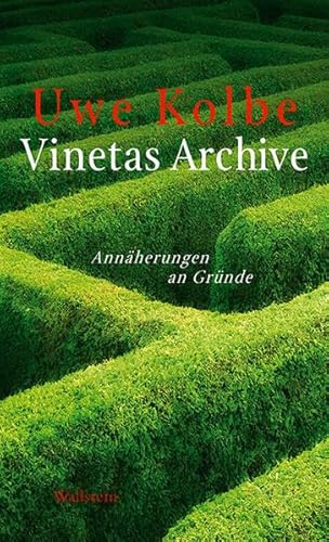 Vinetas Archive: AnnÃ¤herungen an GrÃ¼nde (9783835308824) by Kolbe, Uwe