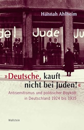 9783835308831: Deutsche, kauft nicht bei Juden!: Antisemitismus und politischer Boykott in Deutschland 1924 bis 1935