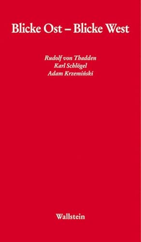 Blicke Ost - Blicke West : Drei Reden - Rudolf von Thadden