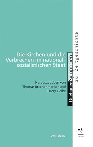 Stock image for Die Kirchen und die Verbrechen im nationalsozialistischen Staat. for sale by Mller & Grff e.K.